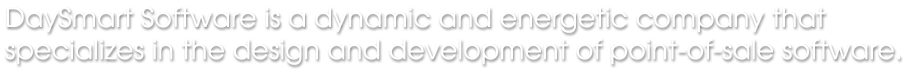 DaySmart Software is a dynamic and energetic company specializing in the design and development of point-of-sale software